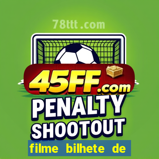 filme bilhete de loteria dublado download